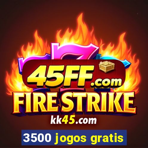 3500 jogos gratis